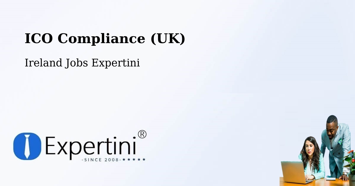 UK Data Protection & ICO Compliance – Navan - Ireland Jobs Expertini